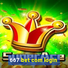 667 bet com login